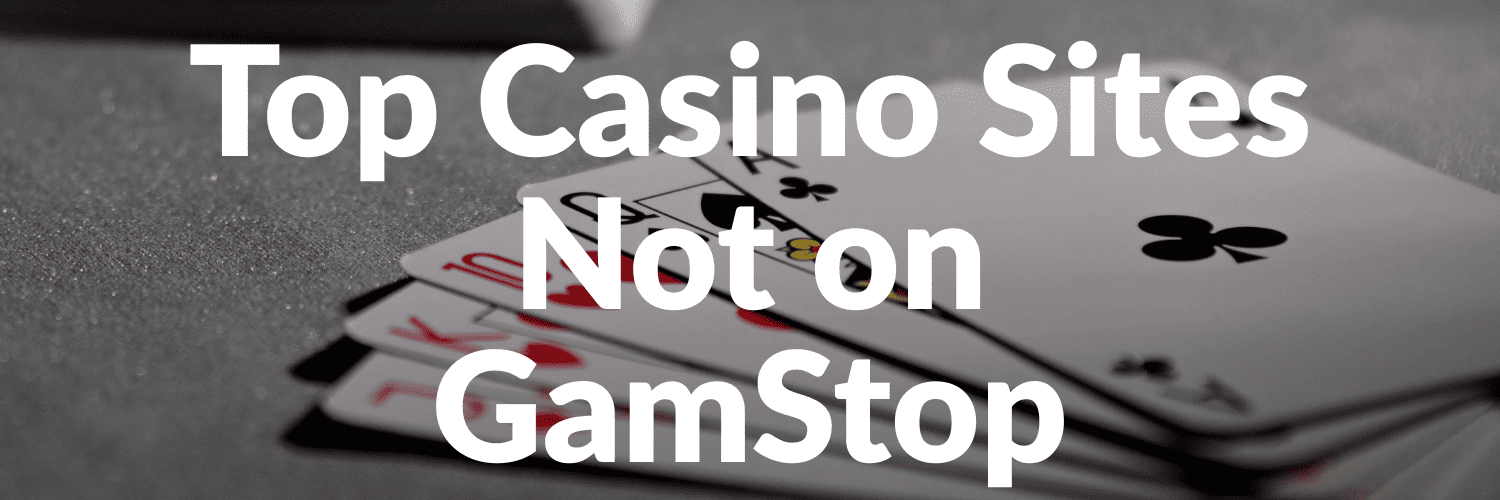 Exploring Casinos That Are Not on GamStop 611574594