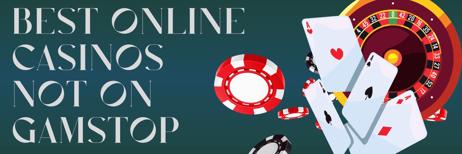 Exploring Casinos Not Registered on Gamstop -1911256153