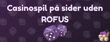 Online Casino Uden Om Rufus Alternativer med Spænding og Muligheder Online Casino Uden Om Rufus Alternativer med Spænding og Muligheder
